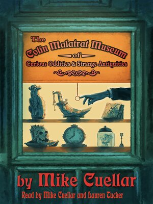 cover image of The Colin Malatrat Museum of Curious Oddities and Strange Antiquities